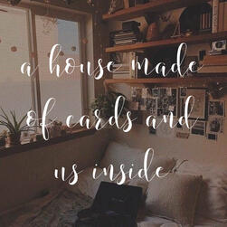 a house made of cards and us inside