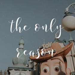 the only reason