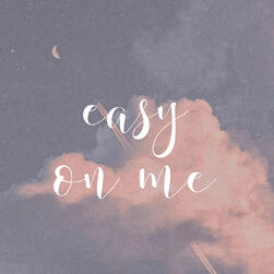 easy on me